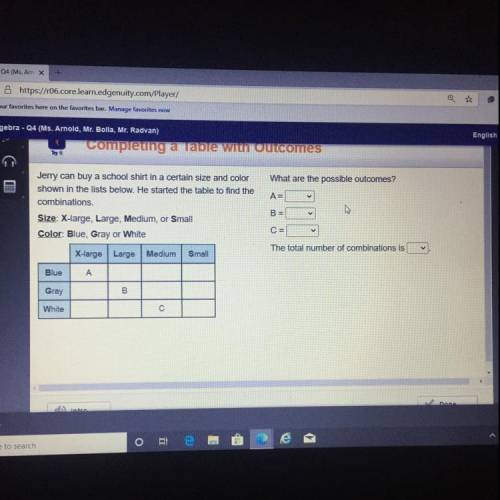 What are the possible outcomes? < B= < Jerry can buy a school shirt in a certain size and colo
