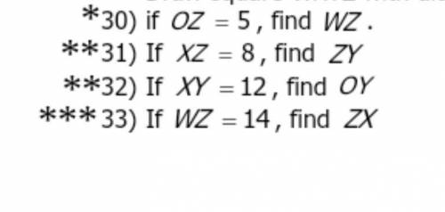 Draw square WXYZ with diagonals intersecting at O. Use the picture to answer the following questions