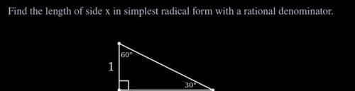 Find the length of side x in simplest radical form with a rational denominator.