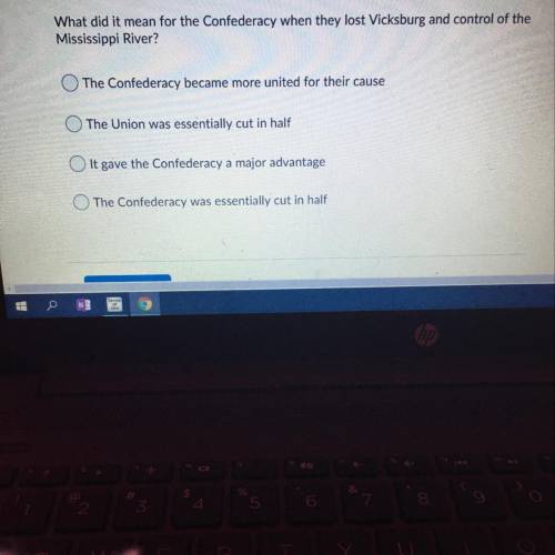 What did it mean for the Confederacy when they lost Vicksburg and control of the Mississippi River?