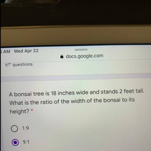 A bonsai tree is 18 inches wide and stands 2 feet tall. What is the ration of the width of the bonsa