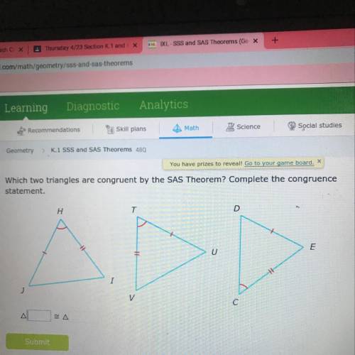 Which two triangles are congruent by the SAS Theorem? Complete the congruence statement.