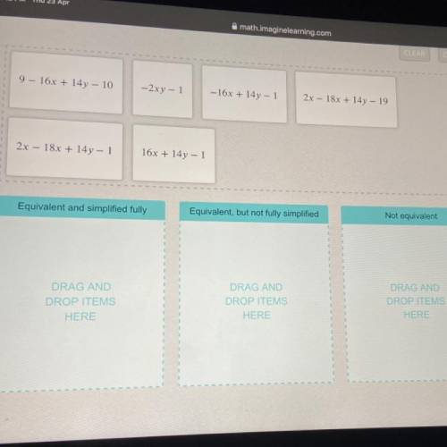 Six students are working to simplify the expression shown. 9+2x-18x+14y-10 Drag each student's answe