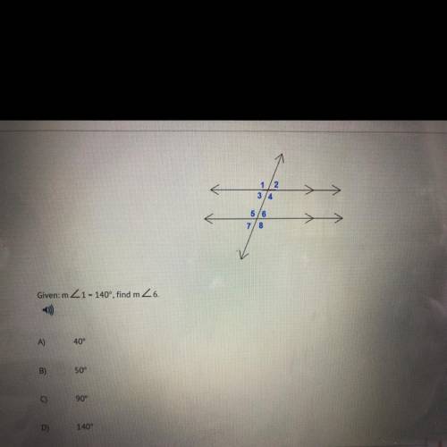 Given: m<1 =140 , find m <6