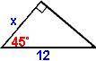 Find x in this 45°-45°-90° triangle. x =