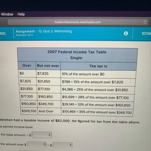 Tim Tradesman had a taxable income of $82,500. He figured his tax from the table above. 1. Find his