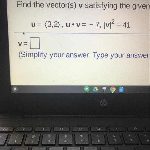Need help from the smart people ASAP! Find the vector.