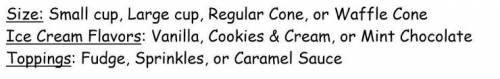 Your parents decide to take you and your siblings out for ice cream. You can choose one option from