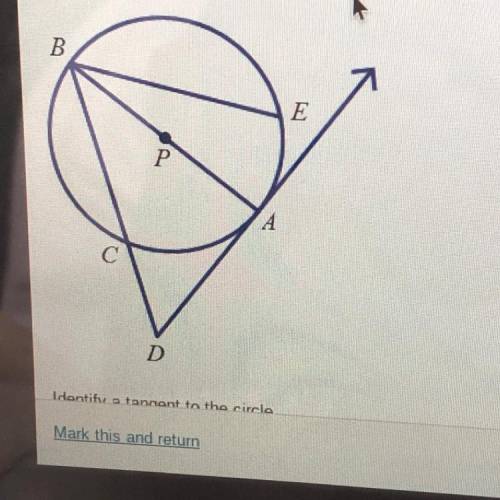 Identify a tangent to the circle. A. DB B. DA C. BA D. BD Please select the best answer from the cho