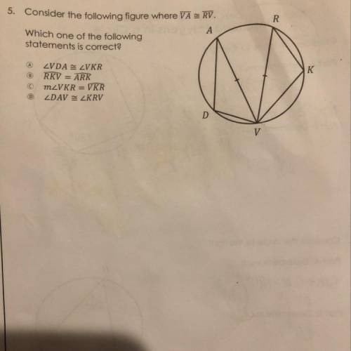 Consider the following figure where segment VA is congruent yo segment RV. Which one of the followin