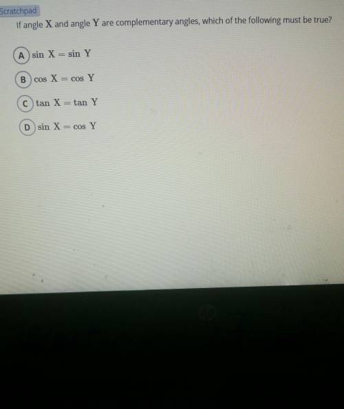 - ScratchpadIf angle X and angle Y are complementary angles, which of the following must be true?A)