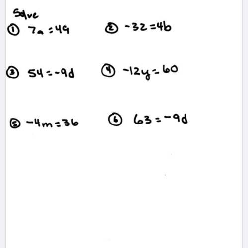 This is one step equations with multiplication And please show work thank you.