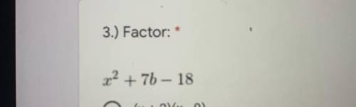 What is The factor to this problem? A.(x+2)(x-9) B.(x-3)(x-6) C.(x-2)(x+9) D.(x+18)(x-1)