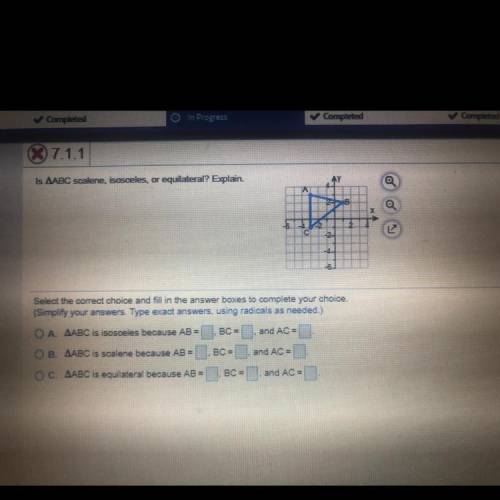 Is AABC scalene, isosceles, or equilateral? Explain. Select the correct choice and fill in the answe