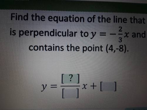 Find the equation of the line that is perpendicular to y=-2/3x and contains the point (4,-8)