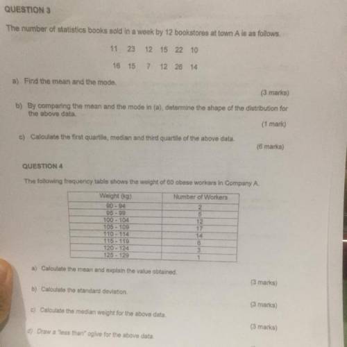 A. find the mean and the mode