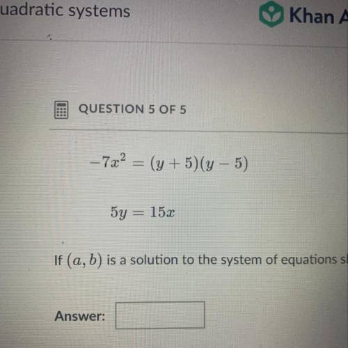 If (a,b) is a solution to the system of equations shown above and a > 0, what is the value of a?