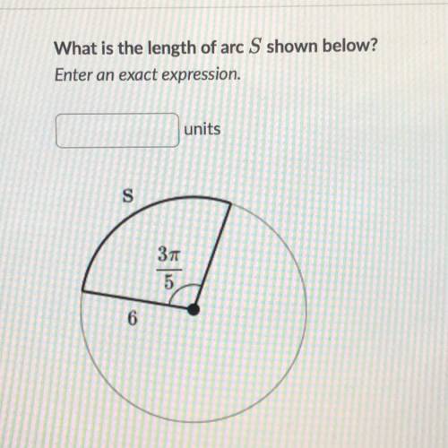 What is the length of arc S shown below? Enter an exact expression. units