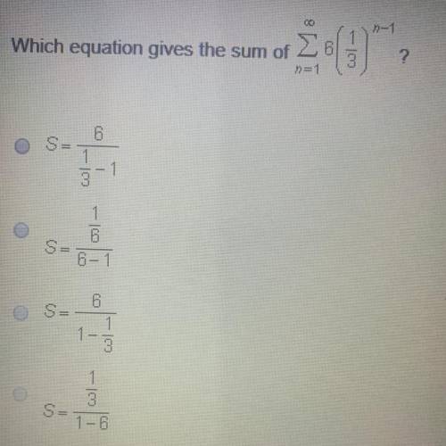 Which equation gives the sum of inf £ n=1 6(1/3)^n-1