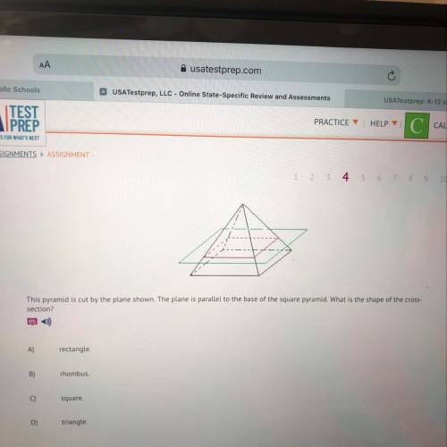 This pyramid is cut by the plane shown. The plane is parallel to the base of the square pyramid. Wha