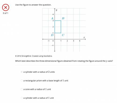 4~ Please help. Which best describes the three-dimensional figure obtained from rotating the figure