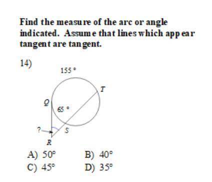 Find the measure of the arc or angle indicated. Assume that lines which appear tangent are tangent.