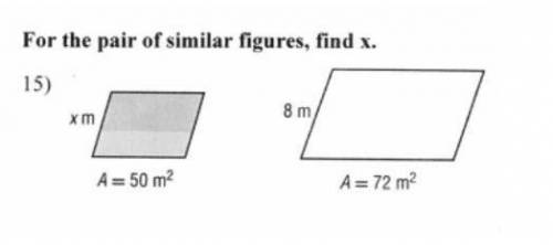 For the pair of similar figures. find x. photo attached