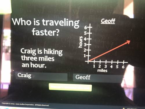 Who is traveling faster? Craig is hiking three miles an hour.