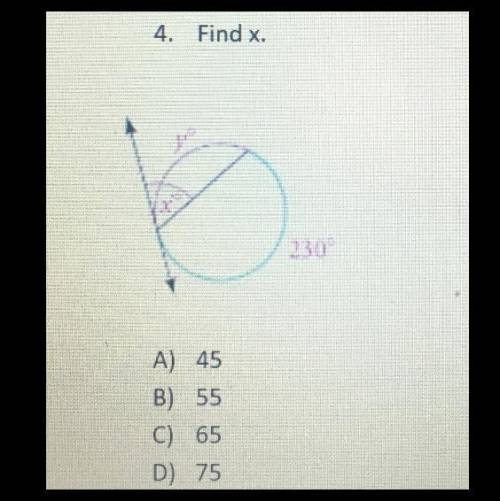 4. Find x.  A) 45 B) 55 C) 65 D) 75