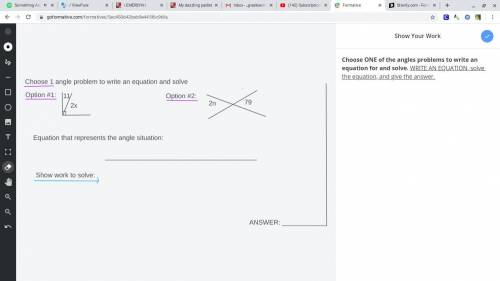 Choose ONE of the angles problems to write an equation for and solve. WRITE AN EQUATION, solve the e