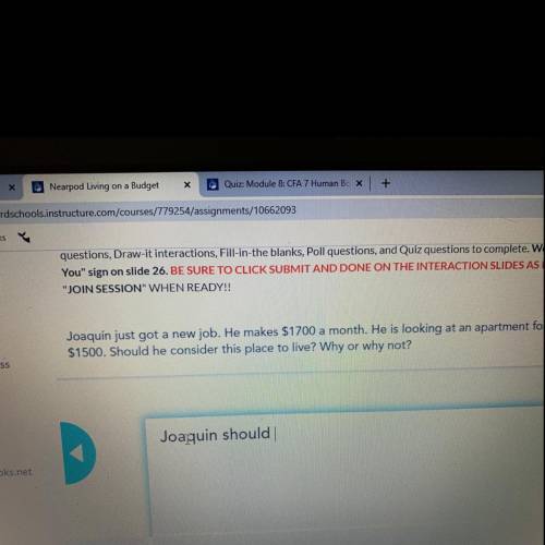 Joaquin just got a new job. He makes $1700 a month. He is looking at an apartment for $1500. Should