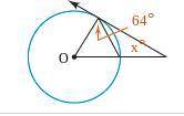 Lines that appear to be tangent are tangent. O is the center of the circle. What is the value of x