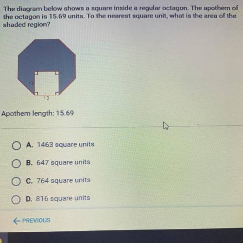 The diagram below shows a square inside a regular octagon. The apothem of the octagon is 15.69 unit