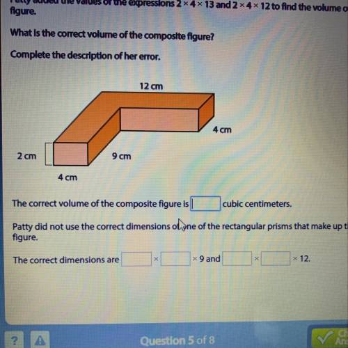 Patty added the values of the expression 2×4×13 and 2×4×12 to find the volume of the composite figu