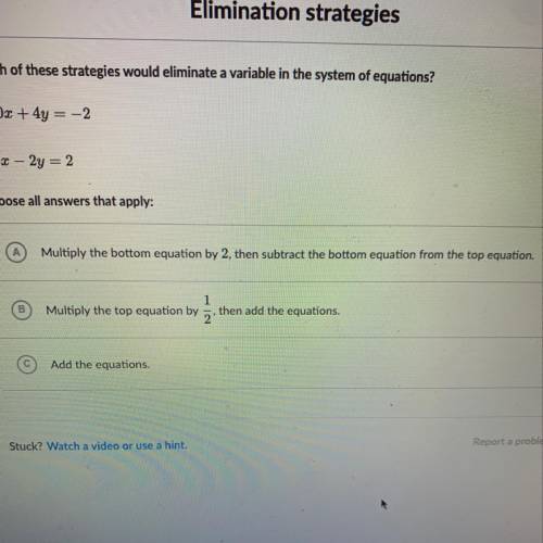 Which one of these strategies would eliminate a variable in the system of equations? 10x+4y=-2 5x-2