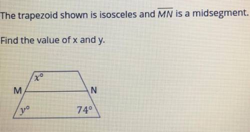PLEASE HELP ME ASAP The trapezoid shown is isosceles and MN is a mid segment.