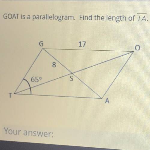 GOAT is a parallelogram. Find the length of TA