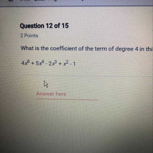 What is the coefficient of the term of degree 4 in this polynomial