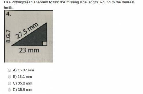 Use Pythagorean Theorem to find the missing side length. Round to the nearest tenth.