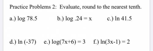 Can anyone please Evaluate these problems and round to the nearest tenth ASAP