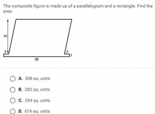 The composite figure is made up of a parallelogram and a rectangle find the area ?