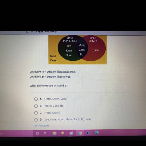 Let event A = Student likes pepperoni. Let event B= Student likes olives. What elements are in A an