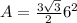 A = \frac{3\sqrt{3}}{2}6^{2}
