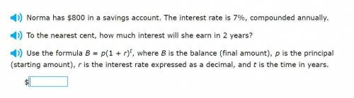 Correct answers only please! To the nearest cent, how much interest will she earn in 2 years? Use t