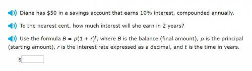 Correct answers only! To the nearest cent, how much interest will she earn in 3 years? Use the form