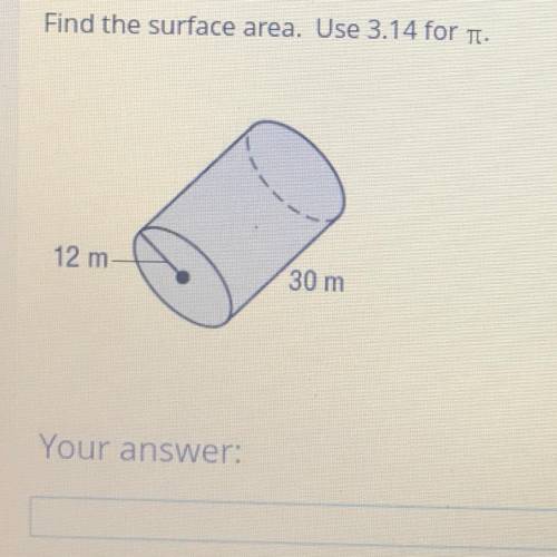 Find the surface area. Use 3.14 for pie