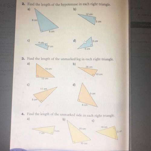 Find the length of the hypotenuse in each right triangle. (Do 2 of each)