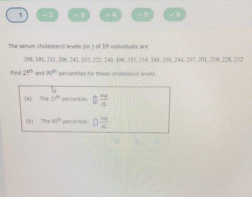 Find 25 th and 90th percentiles for these cholesterol levels.