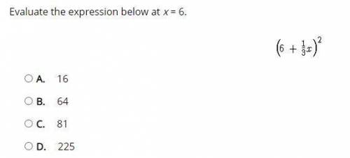 Evaluate the expression below at x = 6.