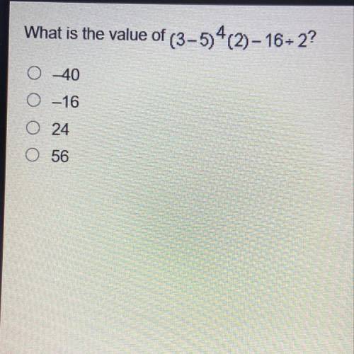 What is the value of (3-54(2)- 16:22 O _40 -16 o 24 56